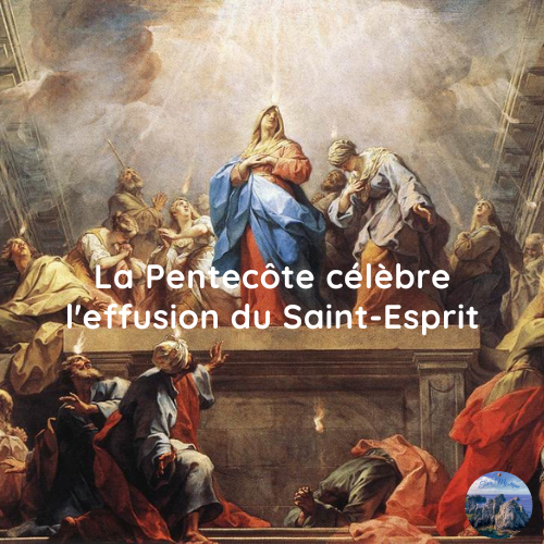 La Pentecôte célèbre l'effusion du Saint-Esprit