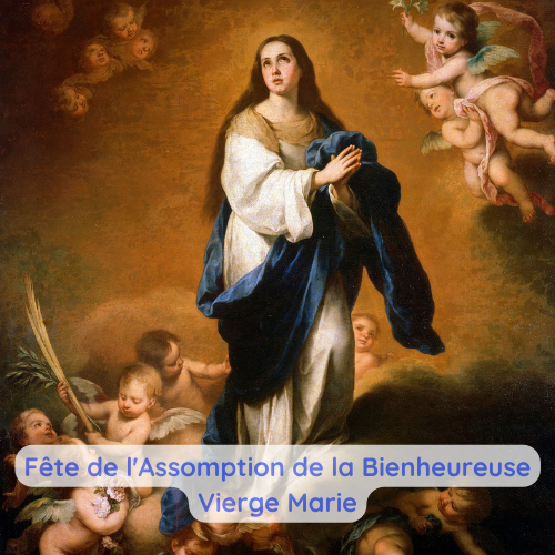 Fête de l'Assomption de la Bienheureuse Vierge Marie