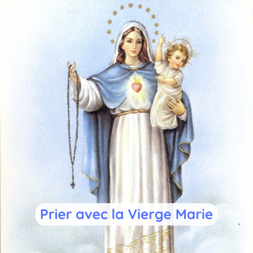 Prier avec la Vierge Marie